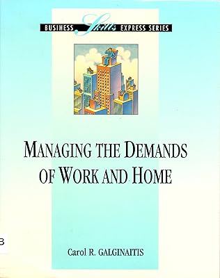 Managing the Demands at Work and Home