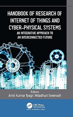 Handbook of Research of Internet of Things and Cyber-Physical Systems: An Integrative Approach to an Interconnected Future