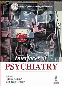 Interfaces of Psychiatry by Vinay Kumar