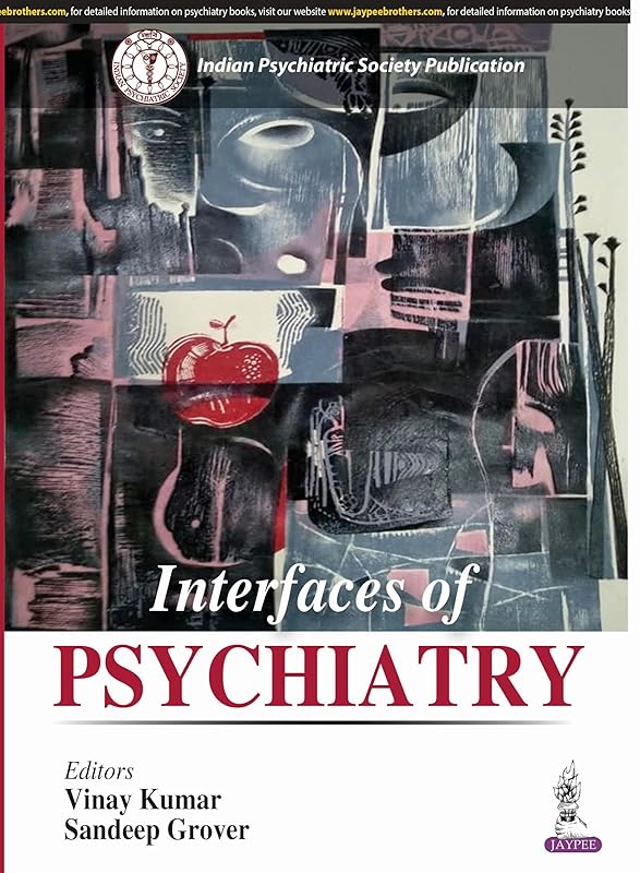 Interfaces of Psychiatry by Vinay Kumar