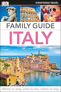 DK Eyewitness Family Guide Italy (Travel Guide)