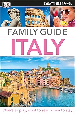 DK Eyewitness Family Guide Italy (Travel Guide)