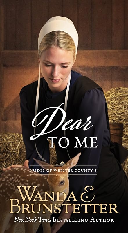 Dear to Me (Brides of Webster County Book 3) by Wanda E. Brunstetter