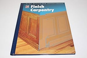 Finish Carpentry (Home Repair and Improvement, Updated Series) by Time-Life Books