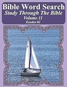 Bible Word Search Study Through The Bible: Volume 11 Exodus #2 (Bible Word Search Puzzles For Adults Jumbo Large Print Sailboat Series) by T. W. Pope