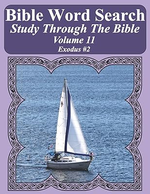 Bible Word Search Study Through The Bible: Volume 11 Exodus #2 (Bible Word Search Puzzles For Adults Jumbo Large Print Sailboat Series)