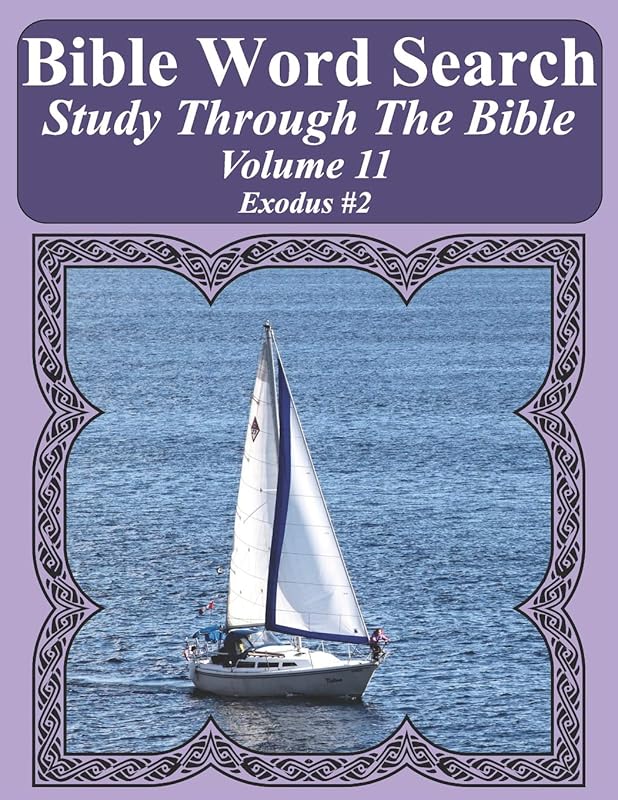 Bible Word Search Study Through The Bible: Volume 11 Exodus #2 (Bible Word Search Puzzles For Adults Jumbo Large Print Sailboat Series) by T. W. Pope