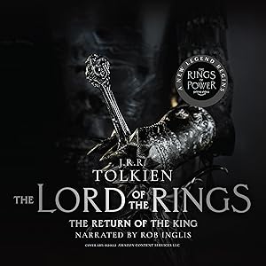The Return of the King: Book Three in the Lord of the Rings Trilogy by Rob Inglis