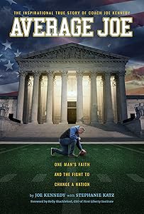 Average Joe: One Man's Faith and the Fight to Change a Nation by Joseph A. Kennedy