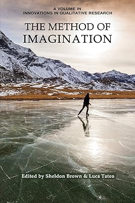The Method of Imagination (Innovations in Qualitative Research)