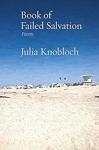 Book of Failed Salvation: Poems (The Jewish Poetry Project) by Julia Knobloch