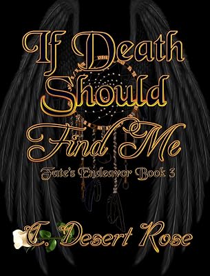 If Death Should Find Me (The Fate's Endeavor Series Book 3)
