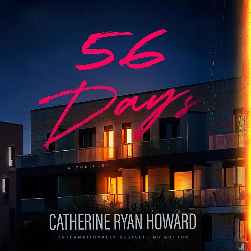56 Days by Catherine Ryan Howard