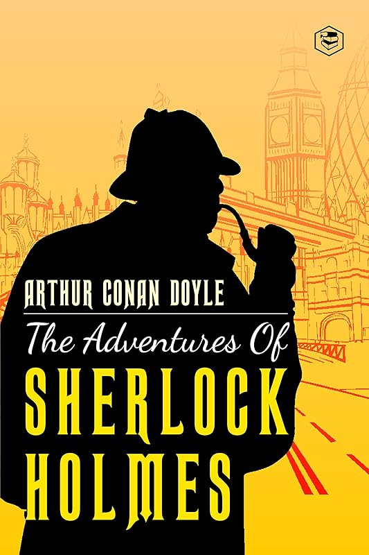 The Adventures Of Sherlock Holmes by Sir Arthur Conan Doyle