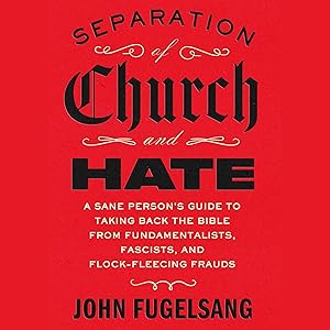 Separation of Church and Hate by John Fugelsang