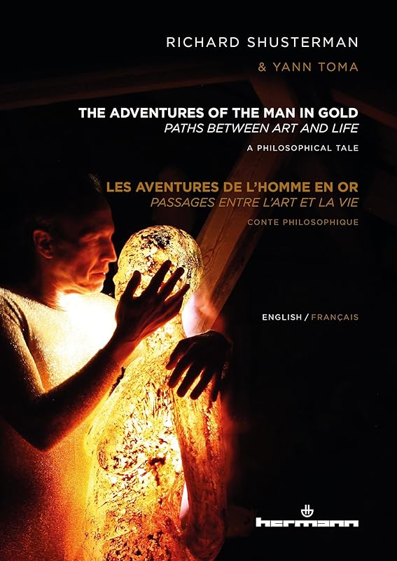 The Adventures of the Man in Gold / Les aventures de l'Homme en Or by Richard Shusterman