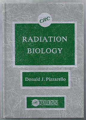 Radiation Biology (CRC Series in Radiotracers in Biology and Medicine)