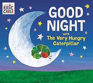 Good Night with The Very Hungry Caterpillar (World of Eric Carle)