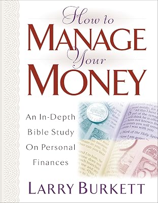 How To Manage Your Money: An In-Depth Bible Study on Personal Finances