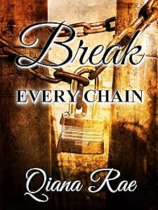 Break Every Chain by Qiana Rae