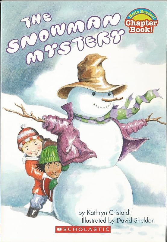 The Snowman Mystery (Hello Reader Chapter Book) by Kathryn Cristaldi