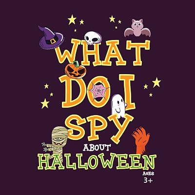 What do I Spy about Halloween: Halloween guessing and counting Book for Kids Age 3 and up (What Do I Spy, Early Learning Series)