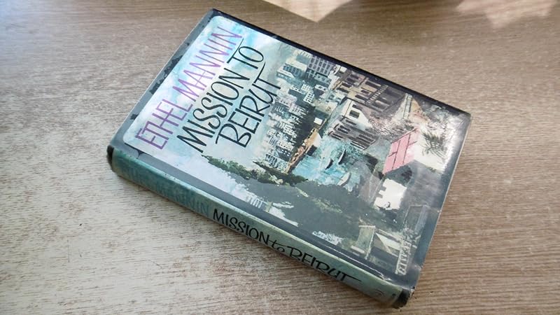 Mission to Beirut by Ethel Mannin