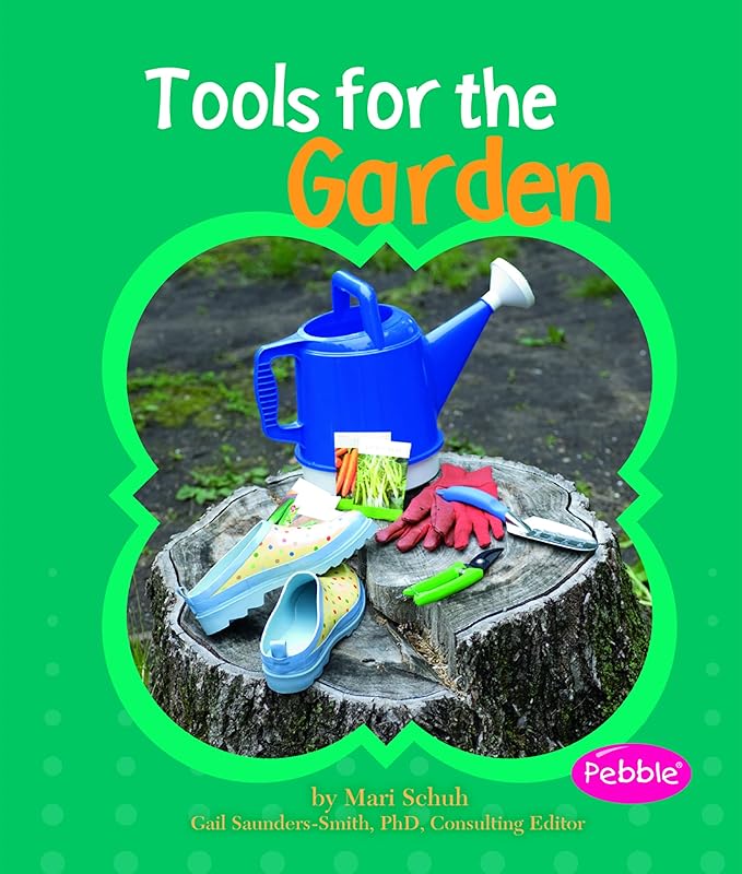 Tools for the Garden (Gardens) by Mari Schuh