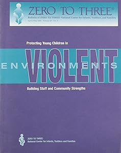 Protecting Young Children in Violent Environments by Joy D. Osofsky