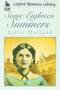 Some Eighteen Summers by Lillie Holland