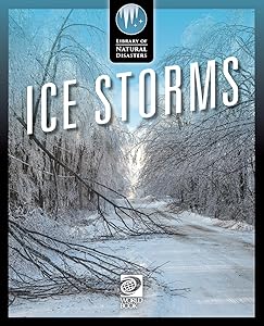 Ice Storms (Library of Natural Disasters)