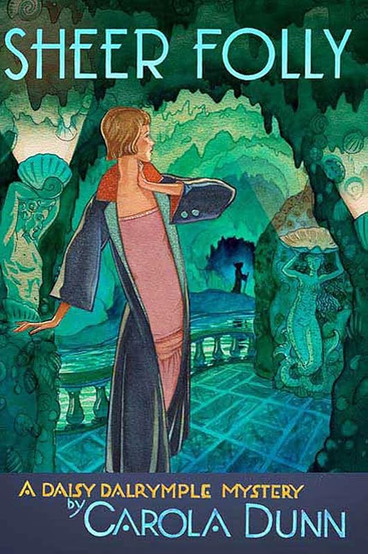 Sheer Folly: A Daisy Dalrymple Mystery (Daisy Dalrymple Mysteries Book 18) by Carola Dunn