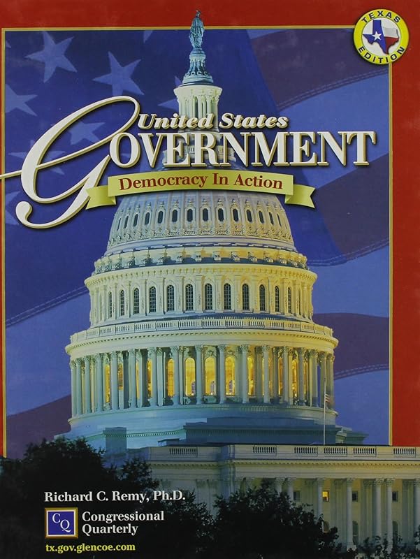 United States Government: Democracy in Action (Texas Edition) by Richard C. Remy