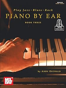 Play Jazz, Blues, & Rock Piano by Ear Book Three by Andy Ostwald