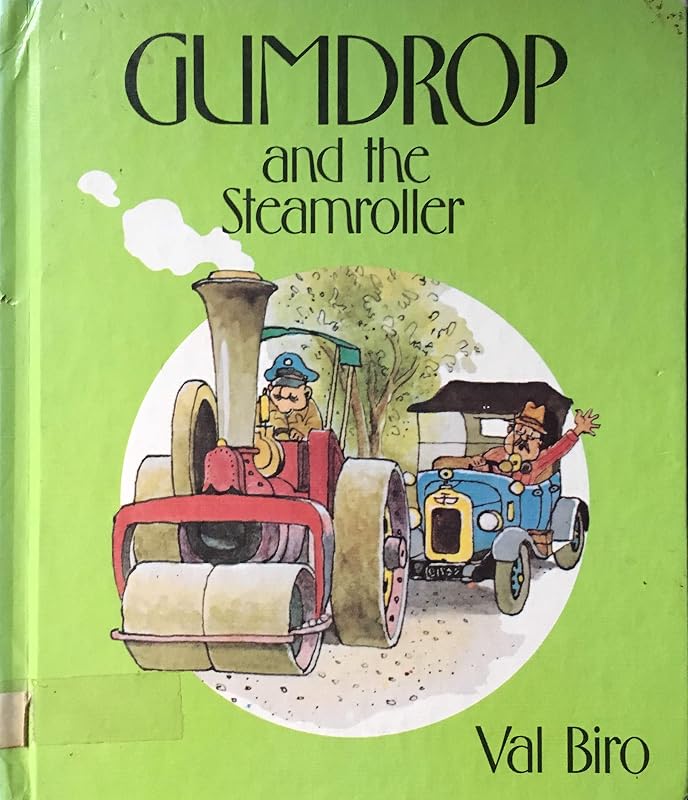 Gumdrop and the Steamroller by Val Biro