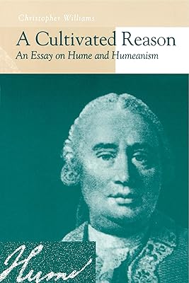 A Cultivated Reason: An Essay on Hume and Humeanism