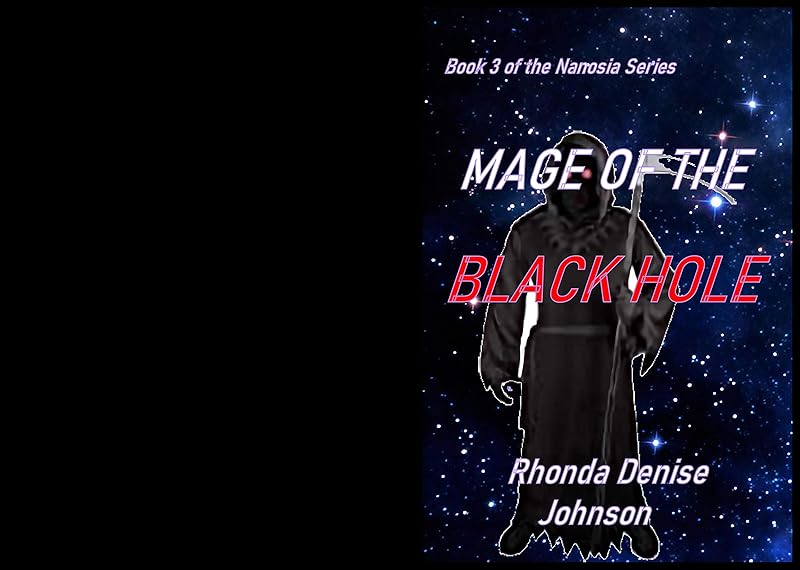 Mage of the Black Hole: Book 3 of the Nanosia Series by Rhonda Denise Johnson