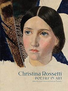 Christina Rossetti: Poetry in Art by Susan Owens