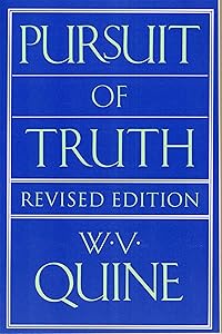 Pursuit of Truth: Revised Edition by Willard Van Orman Quine