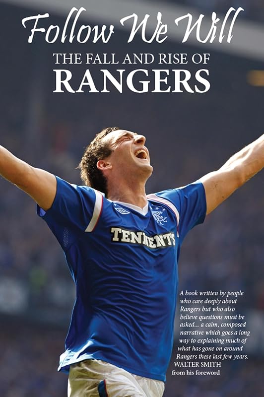 Follow We Will: The Fall and Rise of Rangers by Chris Graham
