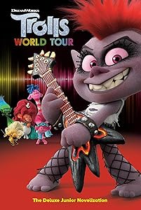 Trolls World Tour: The Deluxe Junior Novelization (DreamWorks Trolls World Tour)