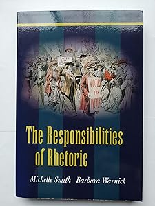 The Responsibilities of Rhetoric