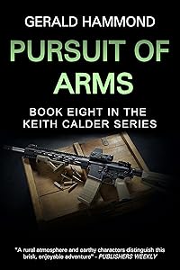 Pursuit of Arms (Keith Calder Book 8)