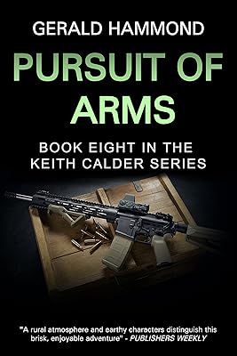 Pursuit of Arms (Keith Calder Book 8)