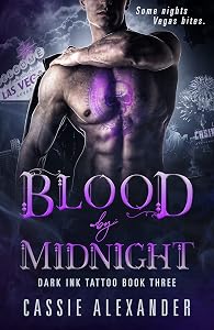 Blood by Midnight: Dark Ink Tattoo Book Three by Cassie Alexander