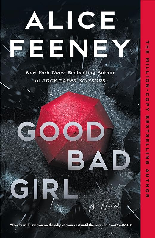 Good Bad Girl: A Novel by Alice Feeney