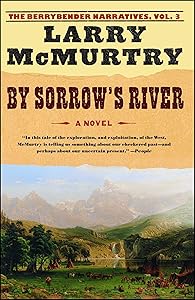 By Sorrow's River: A Novel (Berrybender Narratives Book 3)