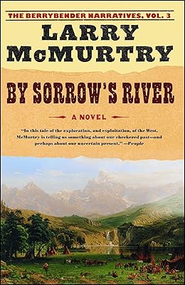 By Sorrow's River: A Novel (Berrybender Narratives Book 3)