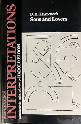 D. H. Lawrence's Sons and Lovers (Bloom's Modern Critical Interpretations)
