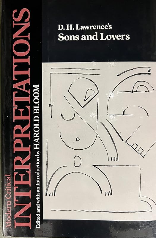 D. H. Lawrence's Sons and Lovers (Bloom's Modern Critical Interpretations) by Harold Bloom